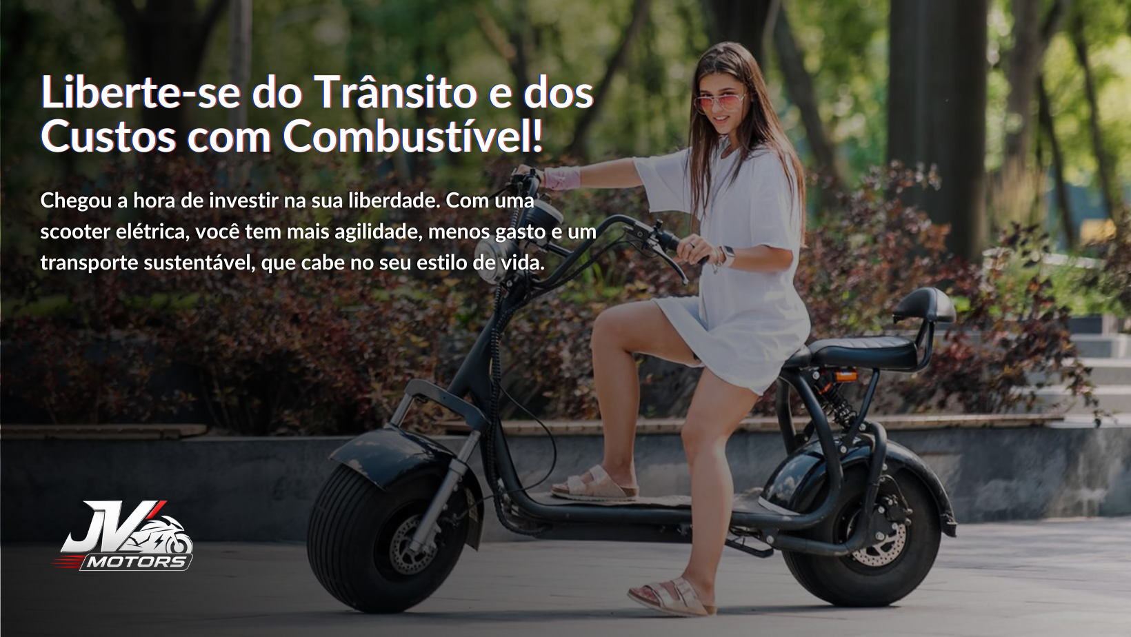Liberte-se do trânsito e dos custos com combustível — JV Motors